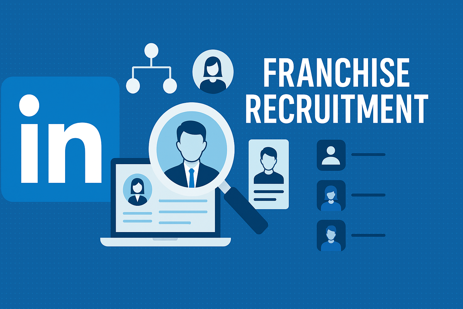 Effective LinkedIn Franchise Development for Operators